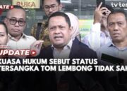 Kuasa Hukum Sebut Status Tersangka Tom Lembong Tidak Sah