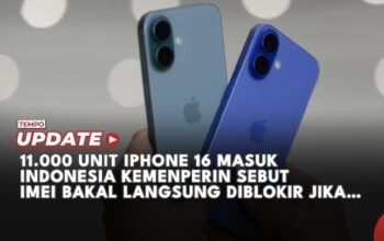 11.000 Unit iPhone 16 Series Masuk Indonesia, Kemenperin Sebut IMEI Bakal Langsung Diblokir Jika….