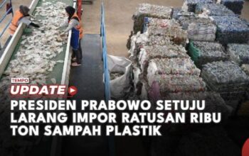 Larang Impor Ratusan Ribu Ton Sampah Plastik, Kementerian Lingkungan Hidup: Presiden Prabowo Setuju