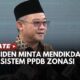 Presiden Prabowo Minta Mendikdasmen Kaji Sistem PPDB Zonasi dengan Mendalam